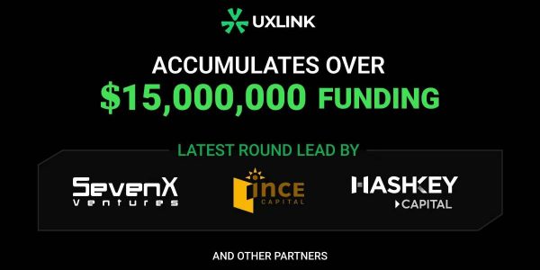 UXLINK获得SevenX Ventures、INCE Capital和HashKey Capital领投的500万美元融资缩略图