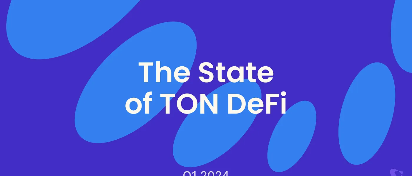 2024年Q1 TON DeFi报告：TVL增长7倍，DEX因Meme热潮活跃缩略图